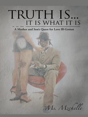 cover image of Truth Is... It Is What It Is